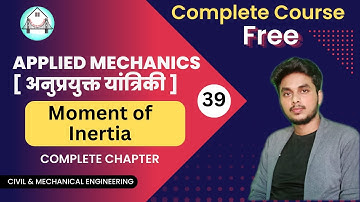 Applied Mechanics-(Lecture-39) - Moment Of Inertia Complete Chapter by Ashwini Sharma