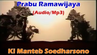 Audio Mp3 Wayang Kulit Lakon Prabu Ramawijaya Dalang Ki Manteb Sudarsono Full