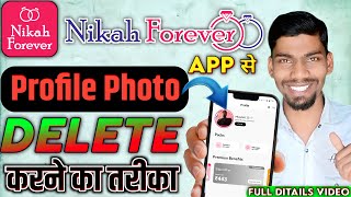 Nikah Forever App Me Profile Picture Kaise Delete Kare? | Full Guide 2025 🔥 | DrAmA Tech screenshot 4