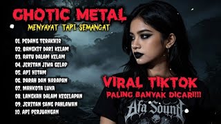 PLAYLIST LAGU GHOTIC METAL VIRAL TIKTOK TERBARU 2026 || BANGKIT DARI KELAM