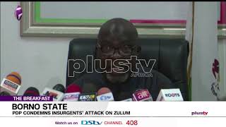 PDP Condemns Attack On Gov . Zulum | The Breakfast