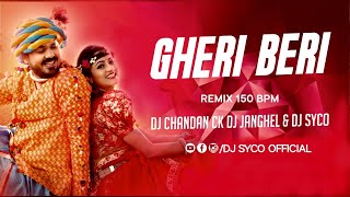 Gheri Beri | घेरी बेरी | 150 Bpm | Remix | Dj Syco  Dj Janghel Dj Chandan ck | MardareMayaMa