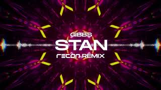 Gibbs - Stan (RECON Remix)