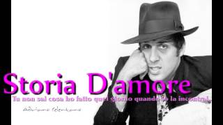 Video thumbnail of "Adriano Celentano. Storia D'amore. con testo. video Mario Ferraro"