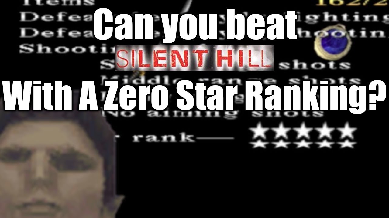 Can You Beat Silent Hill 1 With A Zero Star Ranking?