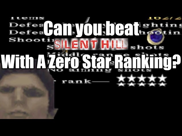 Can You Beat Silent Hill 1 With A Zero Star Ranking? class=