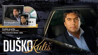 Video thumbnail of "Duško Kuliš - Prodala mi priču (Audio 2008)"