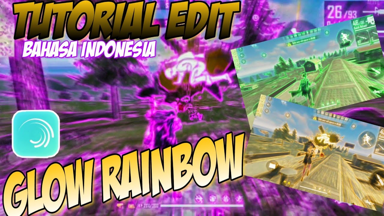 CARA EDIT GLOW EFFECT RAINBOW FF DI ALIGHT MOTION LENGKAP