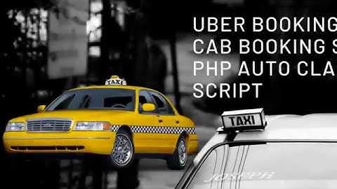 Uber Booking Script | Cab Booking Software | PHP Auto Classified Script