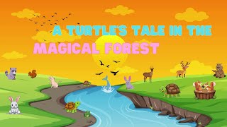 Timmy's Enchanted Odyssey: A Turtle's Tale in the Magical Forest | Story For Kid | Bed Time Story