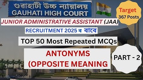 Gauhati High Court JAA 2025 – Top 50 Most Repeated Antonyms MCQs (Part 2)