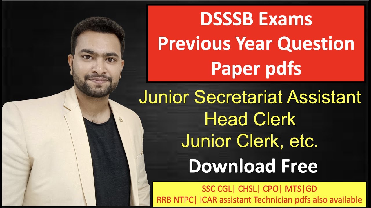 DSSSB Exams Question Paper Pdfs- Junior Secretariat Assistant, Head Clerk, Junior Clerk, etc