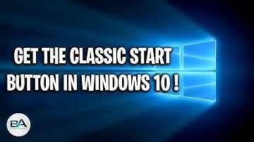 How to get Classic Start Button back in Windows 10 !