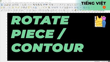 Tiếng Việt - Rotate Piece/Contour | TUKAdesign Video Help | CAD Pattern Making Software | Vietnamese