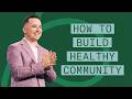 HOW TO BUILD HEALTHY COMMUNITY - LET'S TALK ABOUT IT - CALEB CHAMBERS