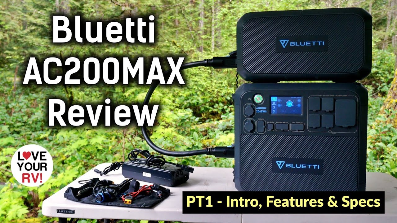 Bluetti AC200MAX RV Power Station Review PT1 Intro, Features, Specs