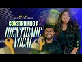 Aula 001  construindo a identidade vocal  wesley moreira voz