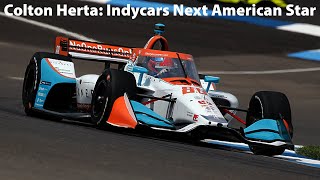 Colton Herta: IndyCars Next American Star
