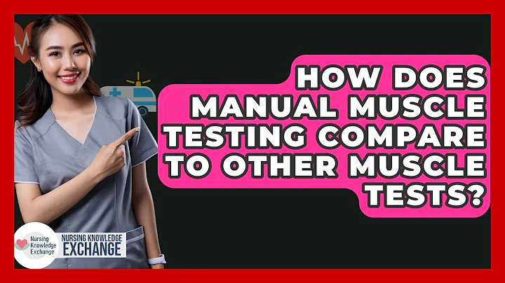 How Does Manual Muscle Testing Compare To Other Muscle Tests? - Nursing Knowledge Exchange