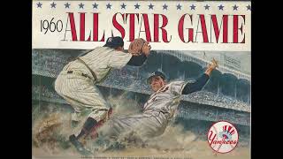 1960 MLB All-Star Game (Game 2 @ Yankee Stadium) July 13, 1960 - Radio Broadcast