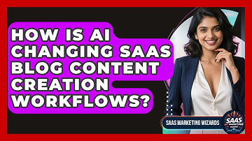 How Is AI Changing SaaS Blog Content Creation Workflows? - Saas Marketing Wizards