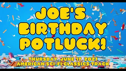 Joe Crowe's Birthday Potluck (Ask Joe Anything!)