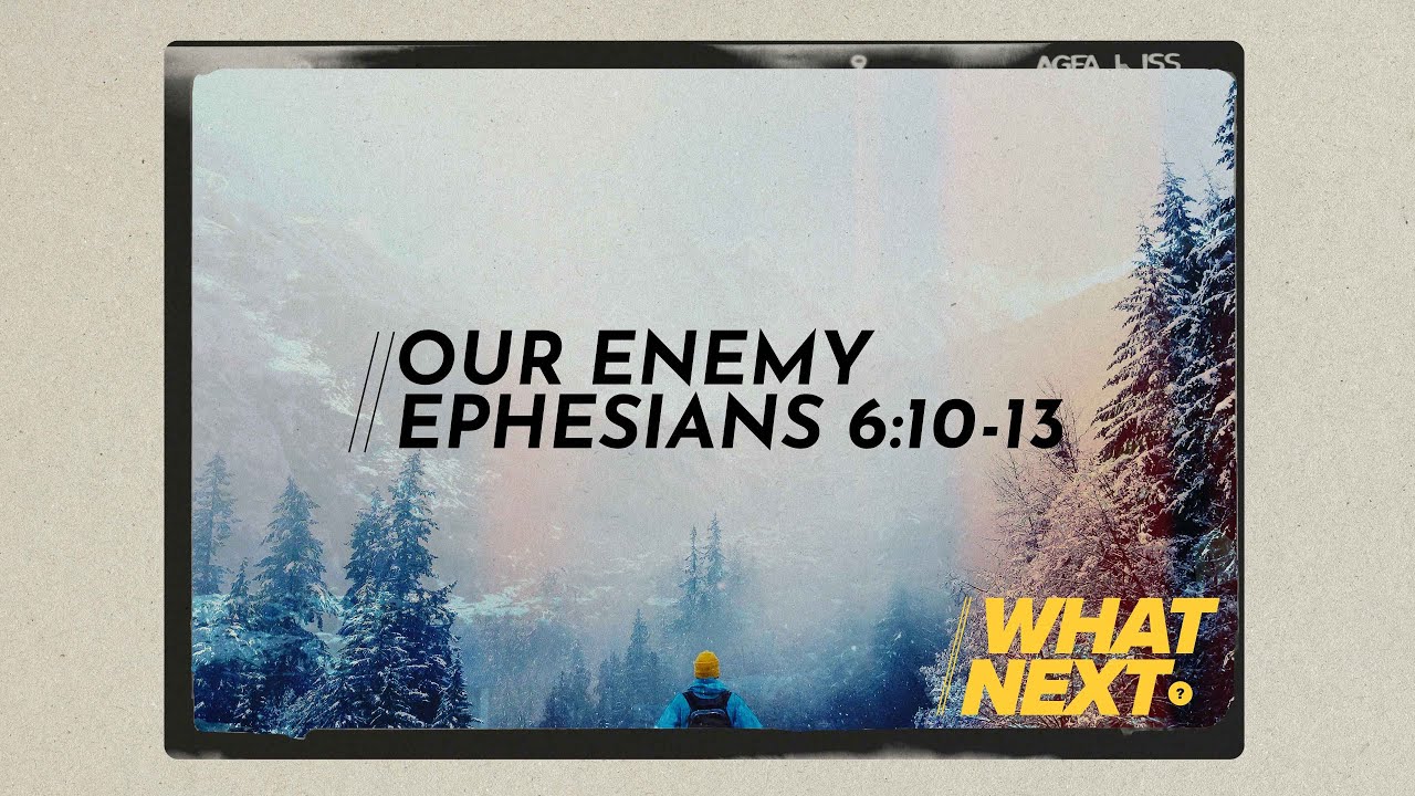 our-enemy-ephesians-6-10-13-youtube