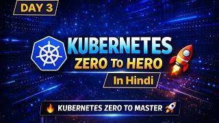 Day 3 | Kubernetes Setup on Local System using kind in Hindi (Kind Cluster Setup)