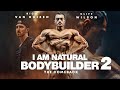 I am natural bodybuilder 2  the movie  by rico van huizen