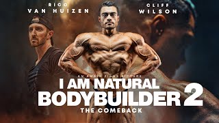 I AM NATURAL BODYBUILDER 2  THE MOVIE | By Rico van Huizen