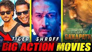 Upcoming Tiger Shroff Movie 2023-25 😱 Tiger Shroff New Movie Ganapath | Blockbuster Battes