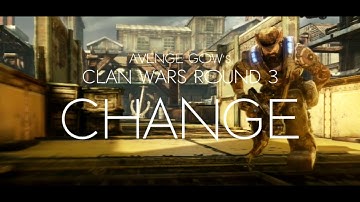 AvengeGOW - Clan Wars Round 3 - Change by Autumns & Carrillo