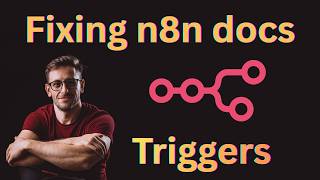 n8n | Fixing docs | Triggers