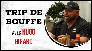 Hugo Girard - TRIP DE BOUFFE