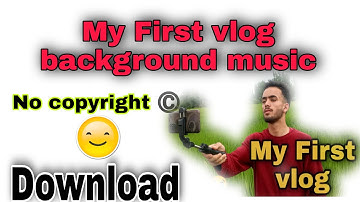 My First vlog background music 🎶 || No copyright ©️ ||