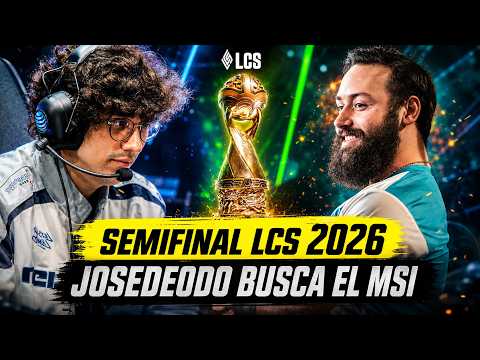 SEMIFINAL LCS 2026 || TEAM LIQUID VS CLOUD 9 || JOSEDEODO BUSCA EL MSI 2026 ¡AHORA O NUNCA!