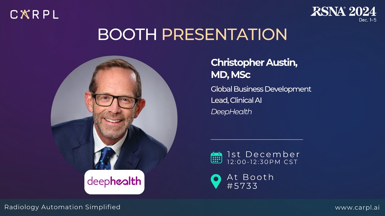 Choosing Smartly- How Deephealth and CARPL enable RadNet to select the 'Right' AI | RSNA'24
