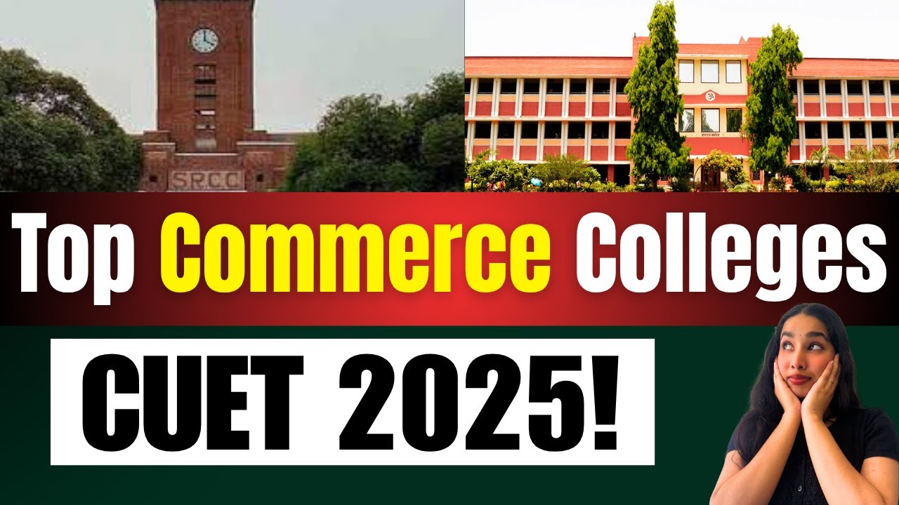 10 Best Colleges for B.Com through CUET You Should Target in 2025 | 
