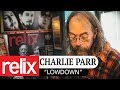 "Lowdown" - Charlie Parr | Relix Studio Sessions | 10/3/17