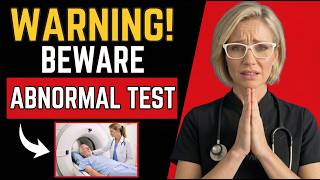 WARNING: THESE 7 Tests Are Abnormal, Your Health May Be at RISK