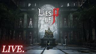 🔴Lies of PP - Making my way to the DLC!