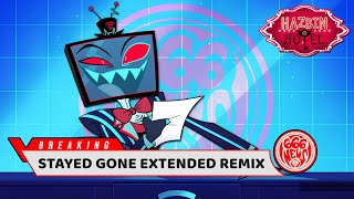 Video thumbnail of "Stayed Gone | Hazbin Hotel | Extended Remix"