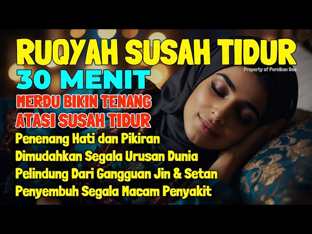 Susah Tidur Dengarkan Ayat Ini Ruqyah Susah Tidur Penenang Hati & Pikiran Ruqya Mudahkan Tidur Merdu class=