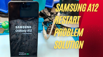 Samsung a12 restart problem solution