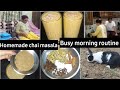 Busy morning routine  homemade chai masala  as goodlife 2024