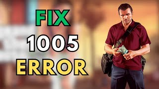 GTA V Error 1005 - Social Club Error - EASY FIX!