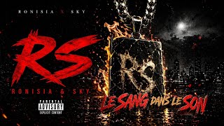 Ronisia X Sky - Le Sang Dans Le Son Official Audio