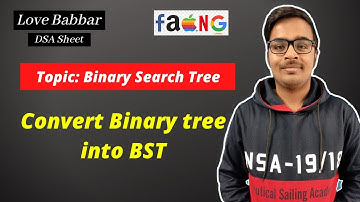 Convert Binary tree into BST  | Binary Search Tree | Love Babbar DSA Sheet | Amazon 🔥