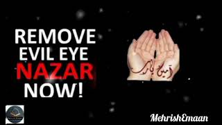 Remove Evil Eye Now!!!- Very Powerful - Must Watch!!! #mehrishemaan