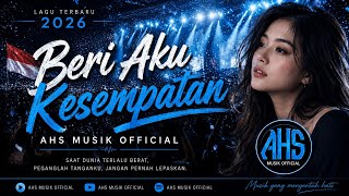 Beri Aku Kesempatan | Lagu Slow Rock Melayu Paling Sedih 2026 | AHS Musik 